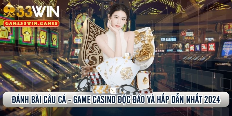 Đánh bài câu cá